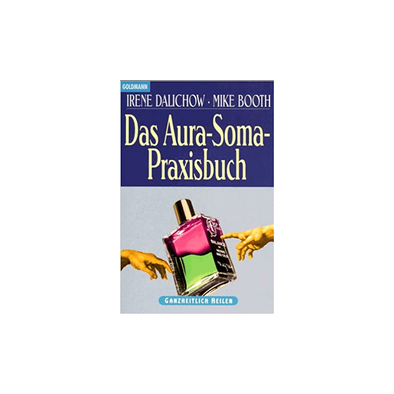 Das Aura Soma Praxisbuch